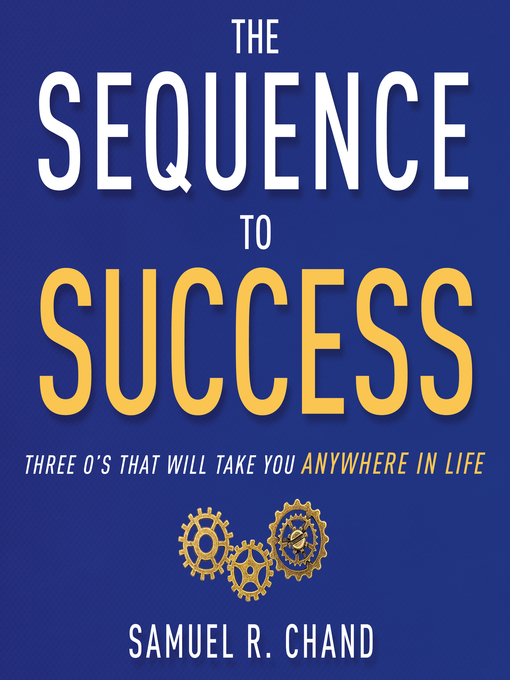 Title details for The Sequence to Success by Samuel R. Chand - Wait list